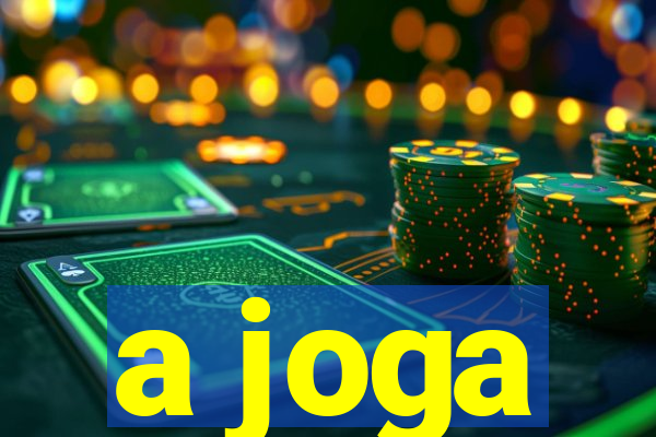 a joga