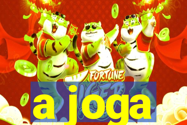 a joga