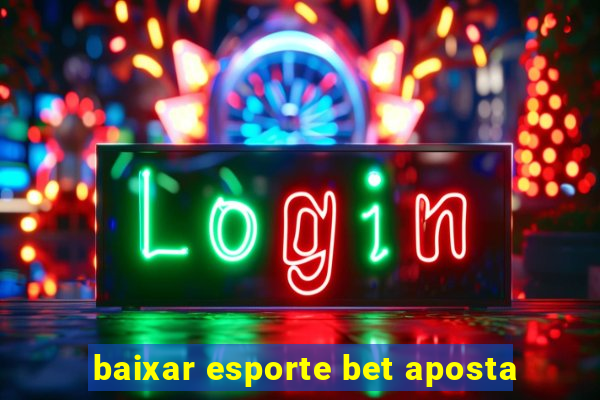 baixar esporte bet aposta