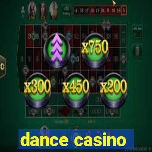 dance casino