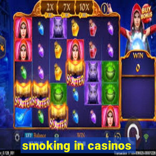 smoking in casinos