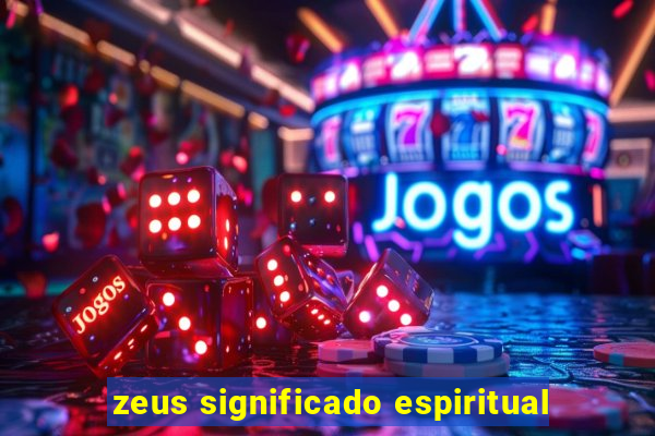 zeus significado espiritual