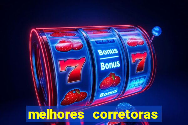 melhores corretoras para investir