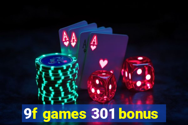 9f games 301 bonus