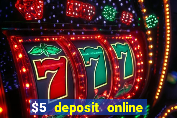 $5 deposit online casino canada