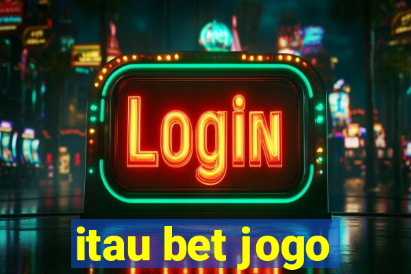 itau bet jogo