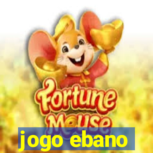 jogo ebano