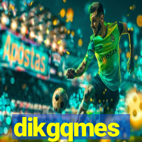 dikgqmes