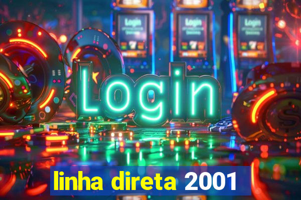 linha direta 2001