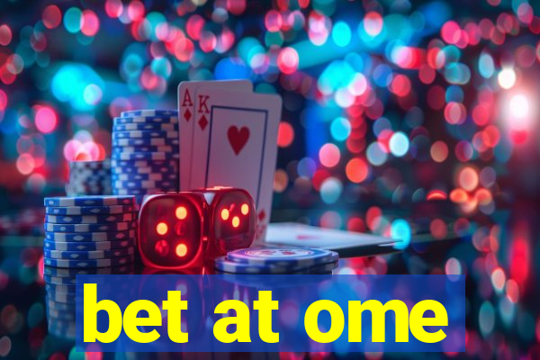 bet at ome