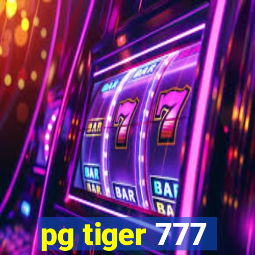 pg tiger 777