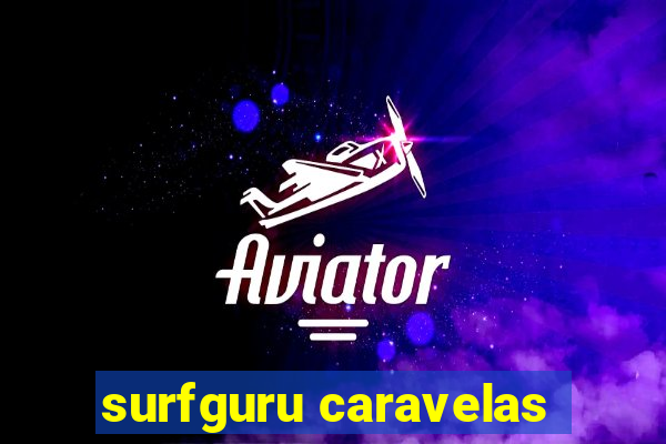 surfguru caravelas