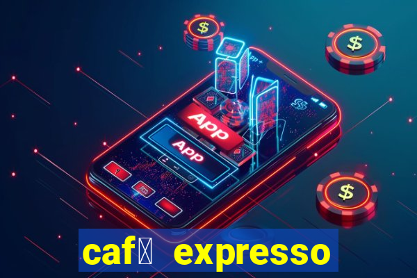 caf茅 expresso patos de minas