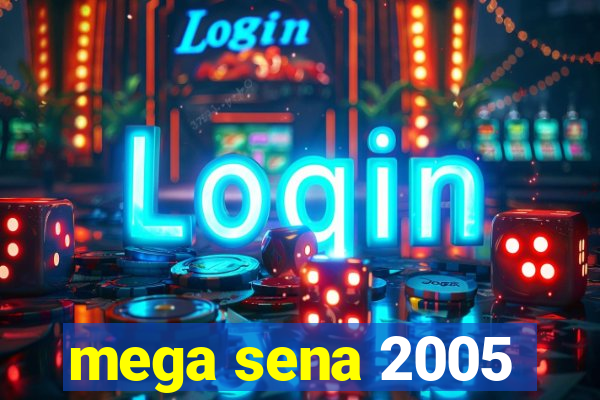 mega sena 2005