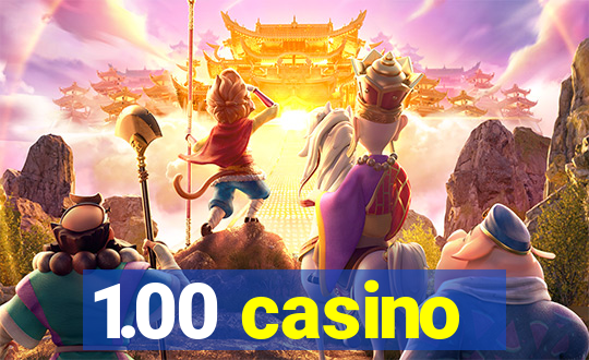 1.00 casino