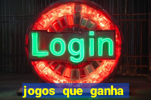 jogos que ganha sem depositar