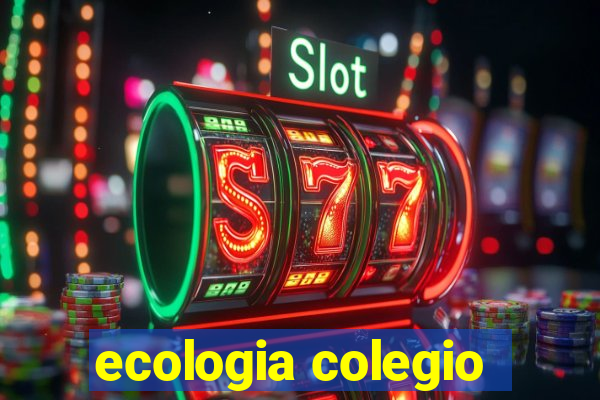 ecologia colegio