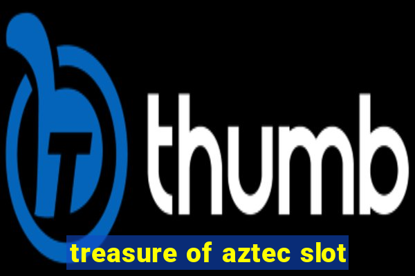 treasure of aztec slot