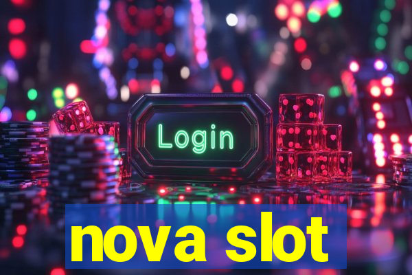 nova slot