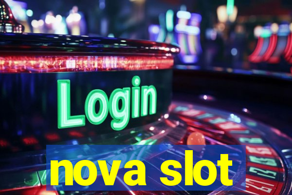 nova slot