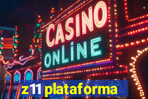 z11 plataforma