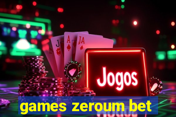 games zeroum bet