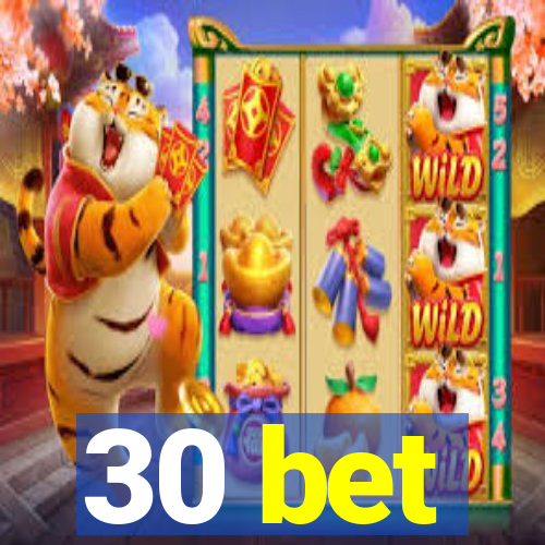 30 bet