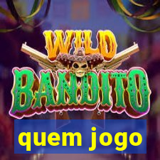 quem jogo