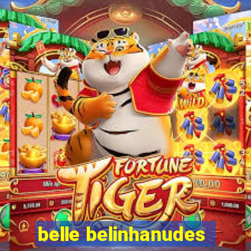 belle belinhanudes