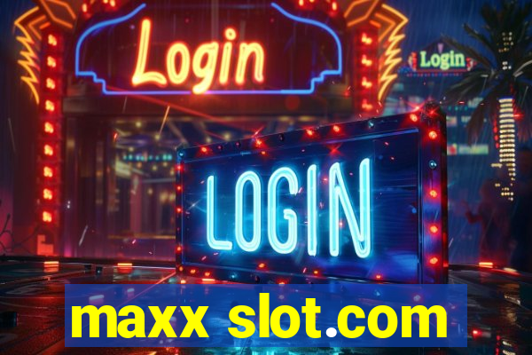 maxx slot.com