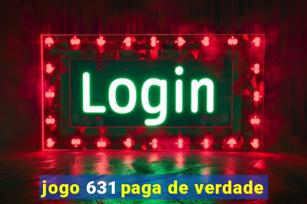 jogo 631 paga de verdade