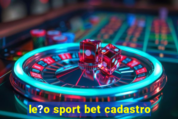 le?o sport bet cadastro