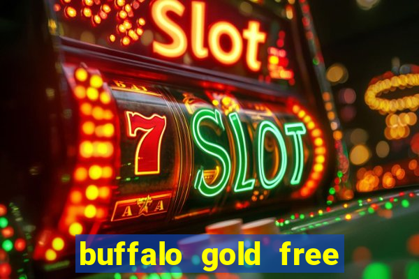 buffalo gold free slot play