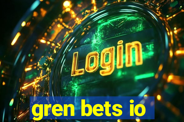 gren bets io