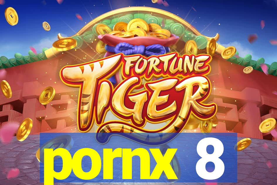 pornx 8