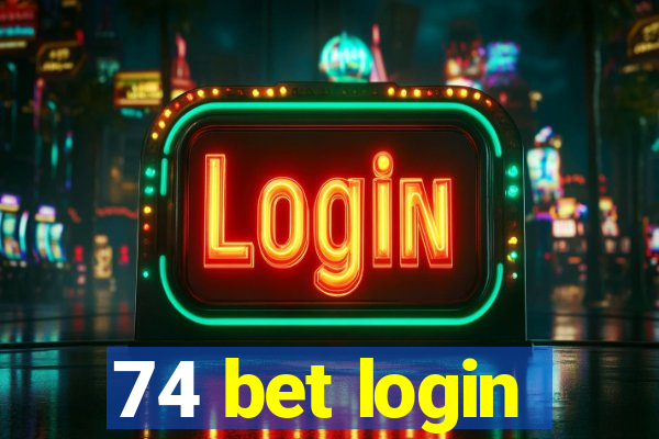 74 bet login