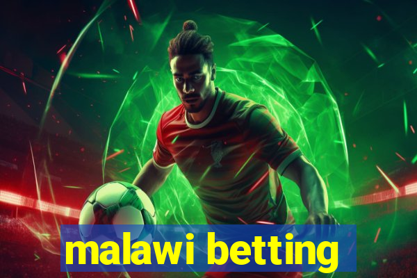 malawi betting