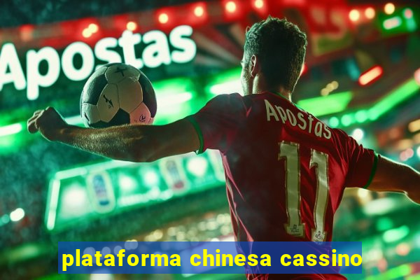 plataforma chinesa cassino