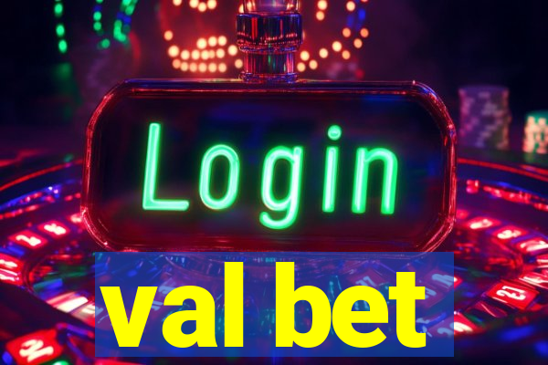 val bet