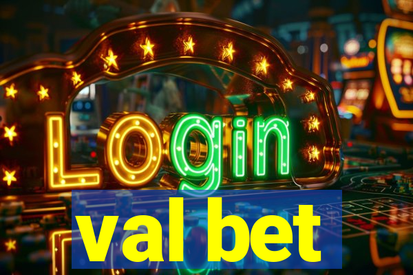 val bet