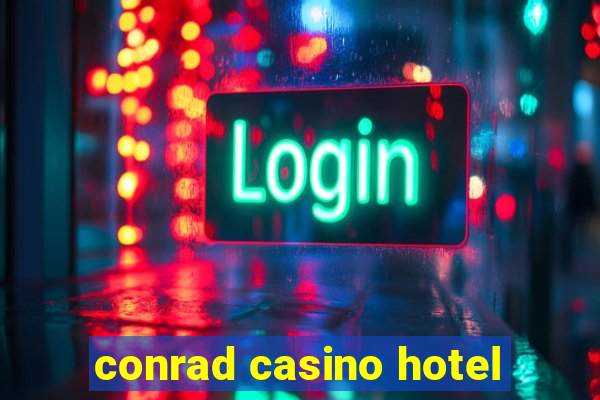 conrad casino hotel