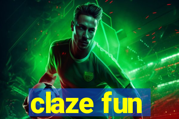 claze fun