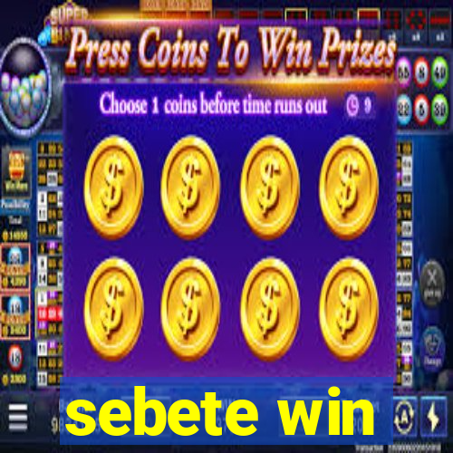 sebete win