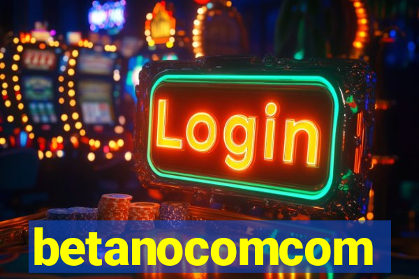 betanocomcom