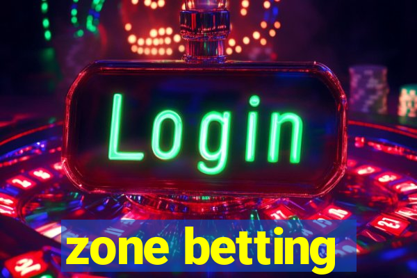 zone betting