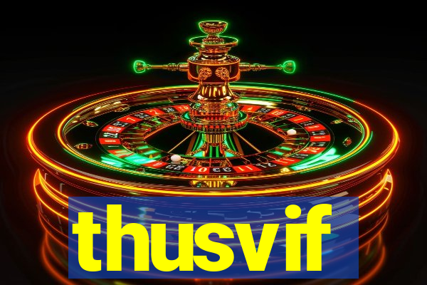 thusvif