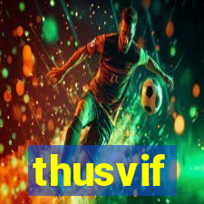 thusvif