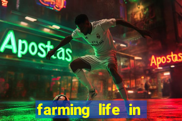 farming life in another world dublado