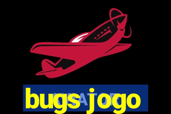 bugs jogo