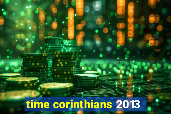 time corinthians 2013